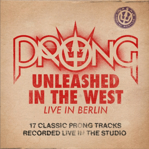 Prong : Unleashed in the West - Live in Berlin